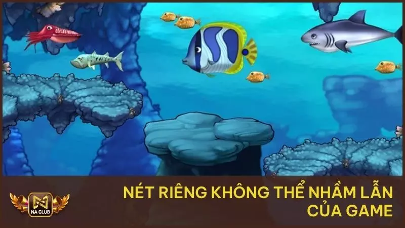 Cá Lớn Cá Bé - Thể Loại Giải Trí Đỉnh Cao Đầy Lôi Cuốn 2 Nét riêng không thể nhầm lẫn của game
