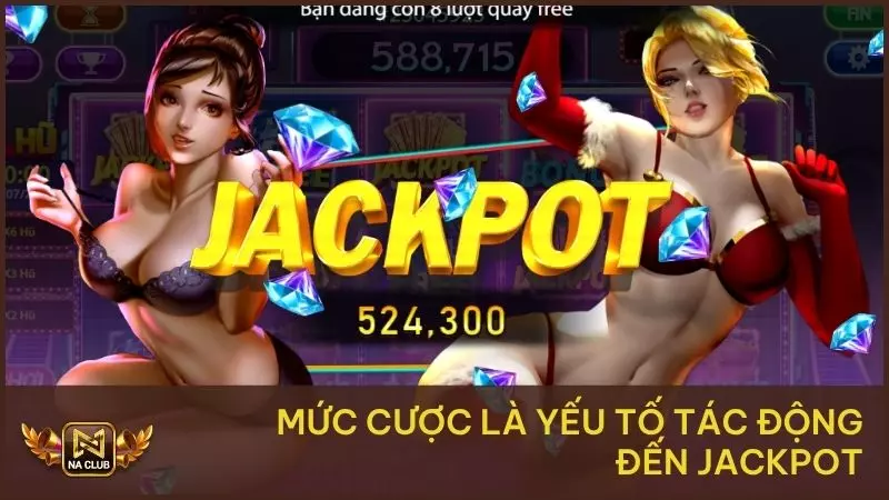 Đêm Vũ Trường - Sức Hút Của Những Buổi Tiệc Sôi Động 3 Mức cược là yếu tố tác động đến Jackpot