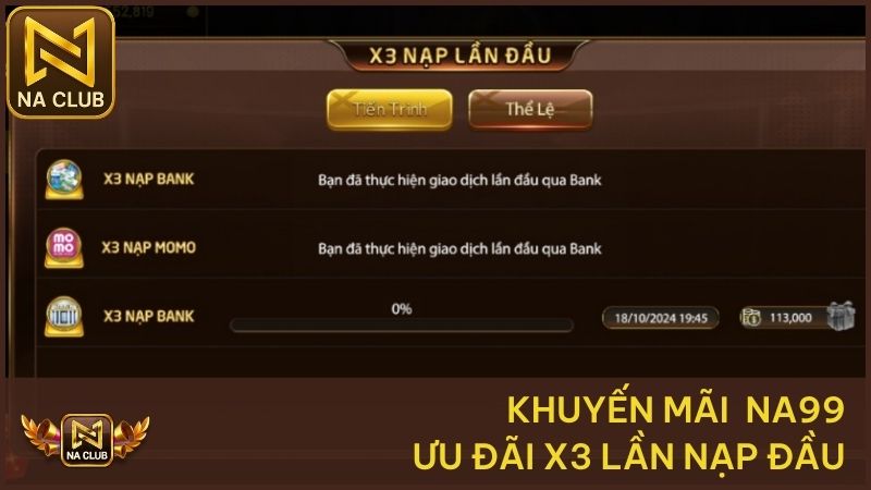 X3 lần nạp đầu cho mọi tân binh tại NA99